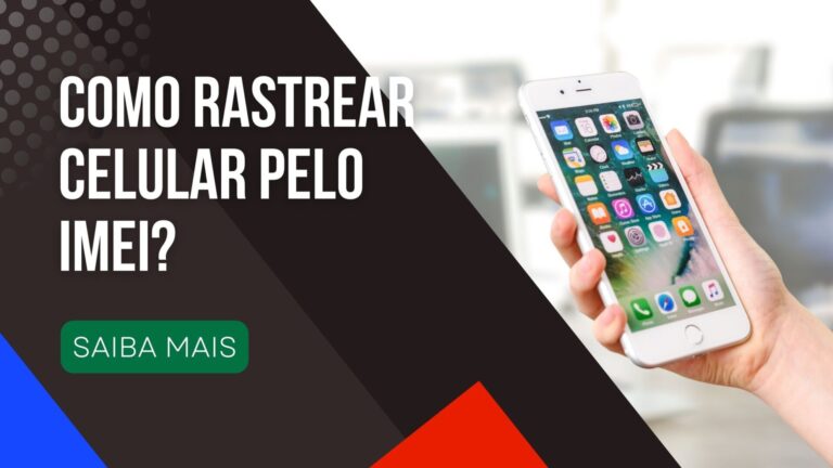 Como rastrear celular pelo imei?