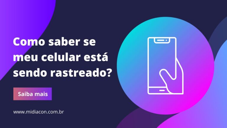Como saber se meu celular está sendo rastreado? Como saber se meu celular está sendo rastreado
